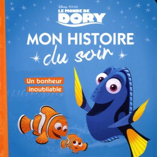 Le Monde de Dory : Un bonheur inoubliable Le Monde de Dory : Un bonheur inoubliable