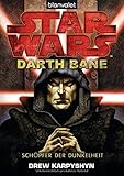 Star WarsTM - Darth Bane: Schöpfer der Dunkelheit by Drew Karpyshyn, Regina Winter