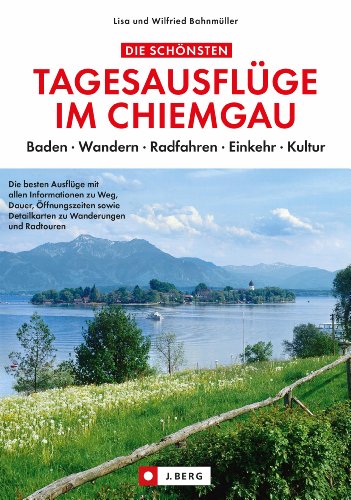 Download Die schönsten Tagesausflüge im Chiemgau: Baden · Wandern · Radfahren · Einkehr · Kultur. Die besten Ausflüge mit allen Informationen zu Weg, Dauer, Öffnungszeiten ... Detailkarten zu Wanderungen und Radtouren. Download Die schönsten Tagesausflüge im Chiemgau: Baden · Wandern · Radfahren · Einkehr · Kultur. Die besten Ausflüge mit allen Informationen zu Weg, Dauer, Öffnungszeiten ... Detailkarten zu Wanderungen und Radtouren.