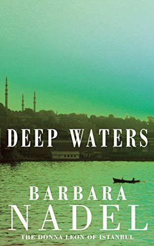 Download Deep Waters (Inspector Ikmen Mystery 4): A chilling murder mystery in Istanbul (Inspector Ikmen Series)