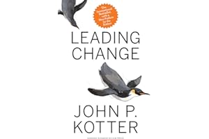 HARVARD BUSINESS REVIEW PRESS Leading Change, With a New Preface by the Author
