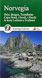 Norvegia. Oslo, Bergen, Trondheim, Capo Nord, i fiordi, i parchi, le isole Lofoten e Svalbard