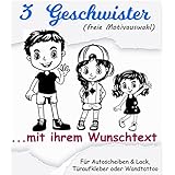 NEU Baby/Kinder Aufkleber-Sticker *** 3 GESCHWISTER mit Wunschtext***(10 Motiv,- Größen.- und Farbauswahl) Kinderzimmer - Wände,Türen, Autoscheiben/Lack uvm