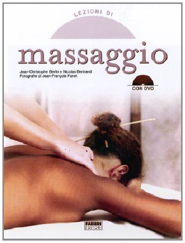 Download Lezioni di massaggio. Con DVD Download Lezioni di massaggio. Con DVD