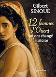 12 femmes d'Orient qui ont changé l'Histoire