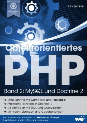 Objektorientiertes PHP (Band 2): MySQL und Doctrine 2