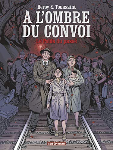 A l'ombre du convoi, Tome 1 : Le Poids du passé by José Maria Beroy, Kid Toussaint