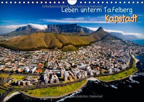 Leben unterm Tafelberg: Kapstadt (Wandkalender 2014 DIN A4 quer): Mutterstadt am Kap (Monatskalender, 14 Seiten)