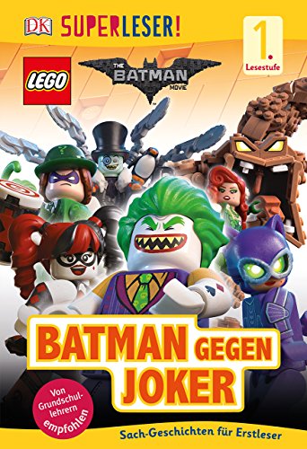 SUPERLESER! The LEGO® Batman Movie. Batman gegen Joker: 1. Lesestufe Sach-Geschichten für Leseanfänger