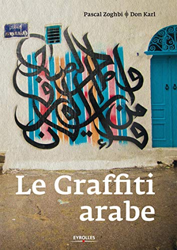 Le graffiti arabe Le graffiti arabe