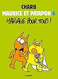 Maurice et Patapon T6 - Mariage pour tous !