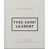 The Little Guide to Yves Saint Laurent