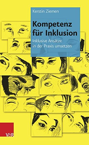 Download Kompetenz für Inklusion: Inklusive Ansätze in der Praxis umsetzen (Kompetenz Fur Inklusion) Download Kompetenz für Inklusion: Inklusive Ansätze in der Praxis umsetzen (Kompetenz Fur Inklusion)