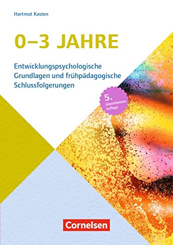 Download Entwicklungspsychologische Grundlagen / 0-3 Jahre: Entwicklungspsychologische Grundlagen und frühpädagogische Schlussfolgerungen. Buch Download Entwicklungspsychologische Grundlagen / 0-3 Jahre: Entwicklungspsychologische Grundlagen und frühpädagogische Schlussfolgerungen. Buch