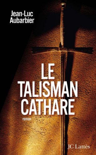 Download Le talisman cathare (Romans historiques) Download Le talisman cathare (Romans historiques)