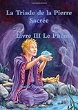 Image de La Triade De La Pierre Sacrée Livre Iii Le Phénix