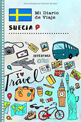 Suecia Mi Diario de Viaje: Libro de Registro de Viajes Guiado Infantil - Cuaderno de Recuerdos de Actividades en Vacaciones para Escribir, Dibujar, Afirmaciones de Gratitud para Niños y Niñas