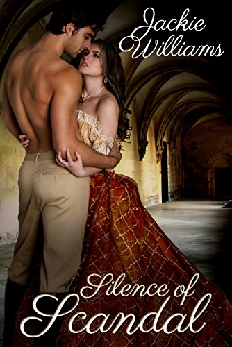 Silence Of Scandal (Unrivalled Regency Book 1) (English Edition) Silence Of Scandal (Unrivalled Regency Book 1) (English Edition)