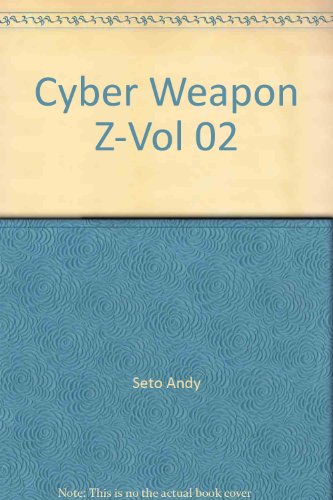 Cyber Weapon Z — Tome 2