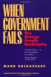 Image de When Government Fails: The Orange County Bankruptcy