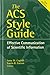 The ACS Style Guide: Effective Communication of Scientific Information (An American Chemical Society Publication) by