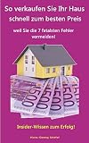 Image de SO VERKAUFEN SIE IHR HAUS schnell zum besten Preis, weil Sie die 7 fatalsten Fehler vermeiden: Insid