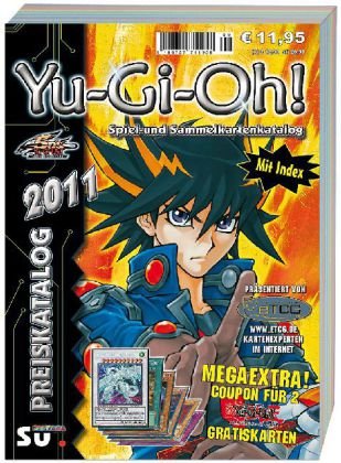 Download Yu-Gi-Oh! Preiskatalog 2011: Katalog für Yu-Gi-Oh! Spiel und Sammelkarten Download Yu-Gi-Oh! Preiskatalog 2011: Katalog für Yu-Gi-Oh! Spiel und Sammelkarten
