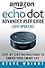 Produktbild Amazon Echo Dot: Amazon Dot Advanced User Guide (2017 Updated): Step-by-Step Instructions to Enrich Your Smart Life! (Amazon Echo, Dot, Echo Dot, Amazon Echo User Manual, Echo Dot ebook, Amazon Dot)