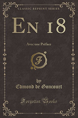 En 18: Avec Une Preface (Classic Reprint)