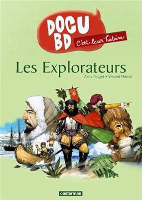 Anne Pouget C'est Leur Histoire Tome 2 - Les Explorateurs