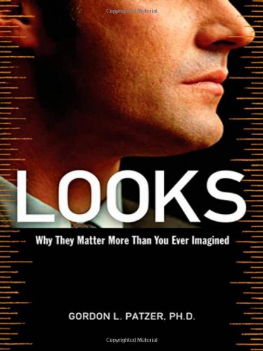 Looks: Why They Matter More Than You Ever Imagined livre