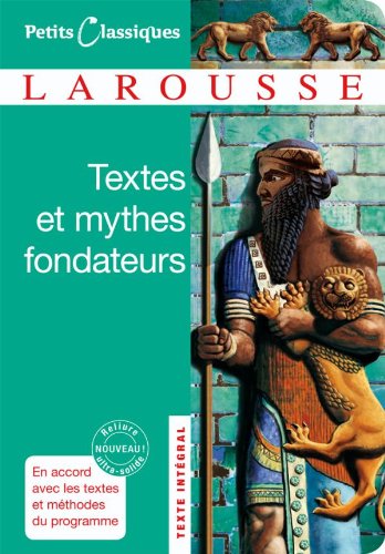 Textes et mythes fondateurs Textes et mythes fondateurs