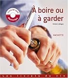Image de A boire ou à garder (1CD audio)