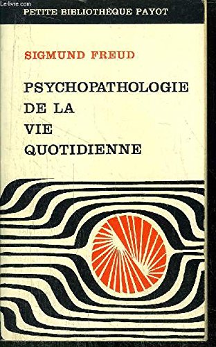 couverture de : PSYCHOPATHOLOGIE DE LA VIE QUOTIDIENNE