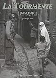 Image de La Tourmente (1830-1964) : La France en Afrique du Nord