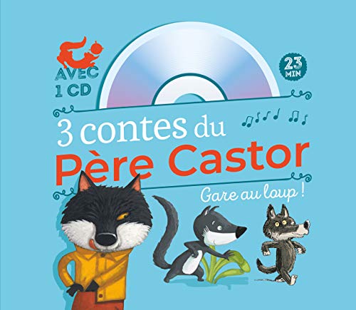 3 contes du Père Castor : Gare au loup !