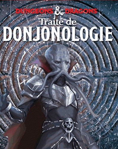 Donjons & Dragons, Traité de Donjonologie francais
