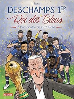 jaquette livre Deschamps 1er, Roi des Bleus : A la conquête de la 2e étoile