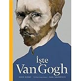 İşte Van Gogh (Ciltli)