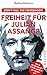 Freiheit für Julian Assange!: Don't kill the messenger! by 