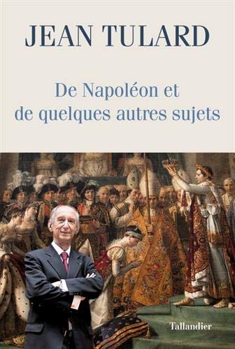 De Napoléon et quelques autres sujets : Chroniques