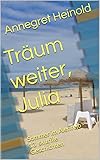 Cover zum Buch Träum weiter, Julia: Sommer im Alentejo