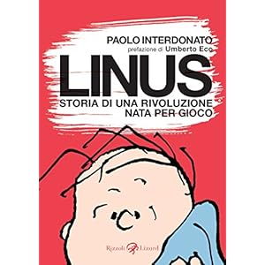 Linus. Storia di una rivoluzione nata per gioco (Varia)