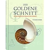 Der Goldene Schnitt: Die Mathematische Sprache der Schönheit