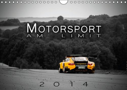 Motorsport am Limit 2014 (Wandkalender 2014 DIN A4 quer): Motorsport Kalender 2014 (Monatskalender, 14 Seiten)