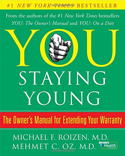 Télécharger You: Staying Young: The Owner's Manual for Extending Your Warranty Francais PDF