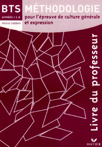 Book's Cover of Méthodologie pour lépreuve de culture générale et expression BTS  Livre du professeur