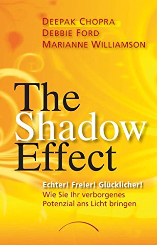 Download The Shadow Effect: Echter! Freier! Glücklicher! Wie Sie Ihr verborgenes Potenzial ans Licht bringen Download The Shadow Effect: Echter! Freier! Glücklicher! Wie Sie Ihr verborgenes Potenzial ans Licht bringen
