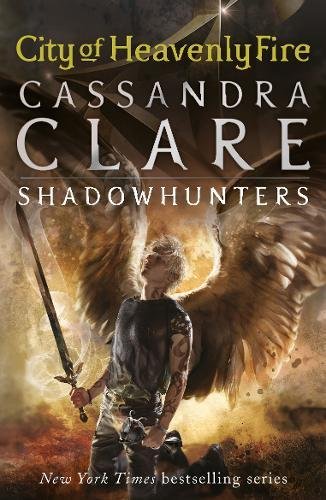 The Mortal Instruments 6: City of Heavenly Fire The Mortal Instruments 6: City of Heavenly Fire