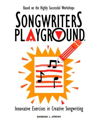 Preisvergleich Produktbild Songwriters Playground: Innovative Exercises in Creative Songwriting